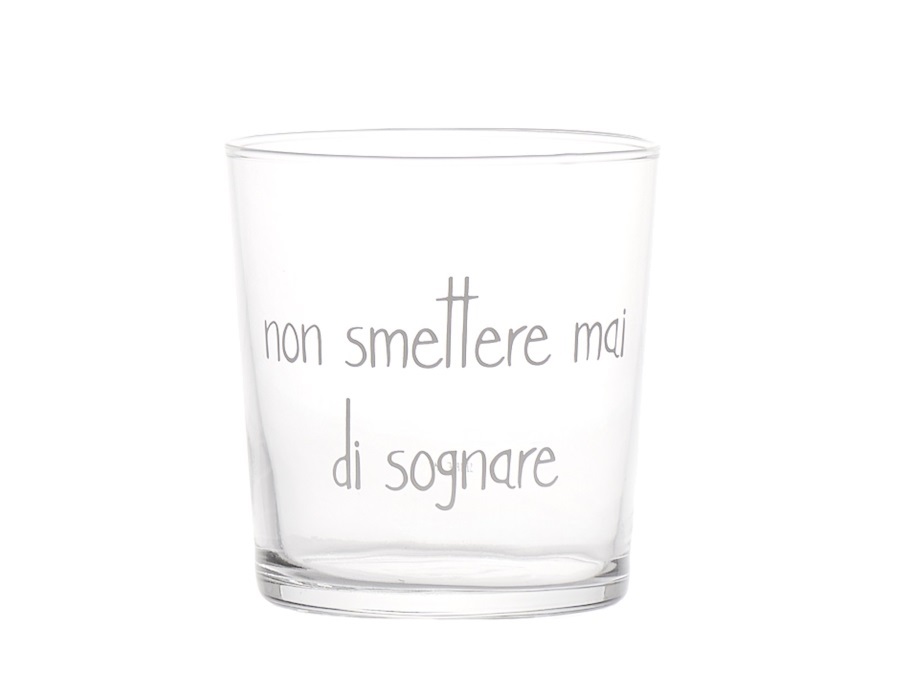 SIMPLE DAY LIVING & LIFESTYLE Bicchiere non smettere mai di sognare, 35,5 cl