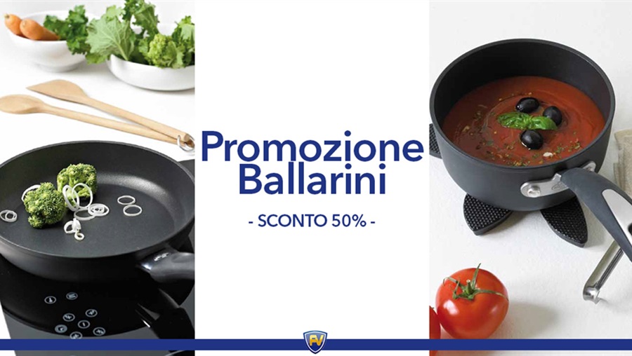 Promozione Ballarini: fino ad esaurimento scorte