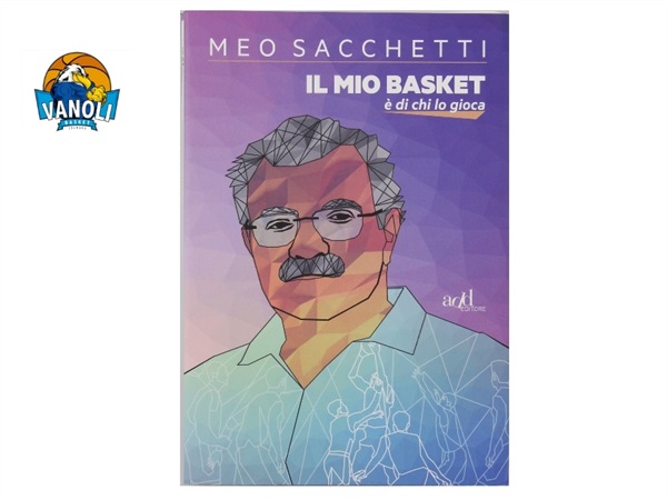 Meo Sacchetti - Il mio basket è di chi lo gioca